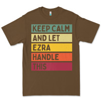 Keep Calm And Let Ezra Handle This Funny Retro Quote Premium Tee | Teevron