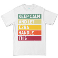White Keep Calm And Let Ezra Handle This Funny Retro Quote Premium Tee - minhPixels