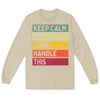 Mushroom Keep Calm And Let Ezra Handle This Funny Retro Quote Long Sleeve Tee - minhPixels