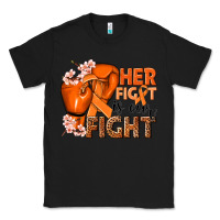 Black Her fight is our fight Kidney Cancer orange ribbon Classic Tee - NancyCooperArtShop