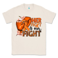Natural Her fight is our fight Kidney Cancer orange ribbon Classic Tee - NancyCooperArtShop