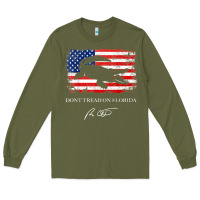 Army Green Don_t Tread On Florida Governor Ron DeSantis 2022 USA Flag Long Sleeve Tee - minhPixels