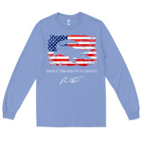 Colony Blue Don_t Tread On Florida Governor Ron DeSantis 2022 USA Flag Long Sleeve Tee - minhPixels