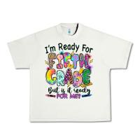 Pistachio I'm ready for fifth grade but is it ready for me Urban Heavy Tee - RanaPortraitStore