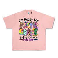 Salmon I'm ready for fifth grade but is it ready for me Urban Heavy Tee - RanaPortraitStore