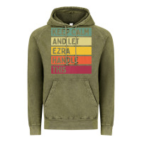Vintage Olive Keep Calm And Let Ezra Handle This Funny Retro Quote Vintage Hoodie - minhPixels