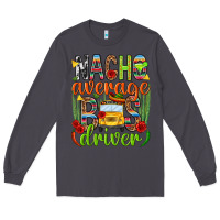 Smoke Nacho average bus driver Mexico Long Sleeve Tee - HowdyJamesFarm