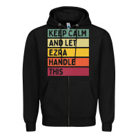 Black Keep Calm And Let Ezra Handle This Funny Retro Quote Zipper Hoodie - minhPixels