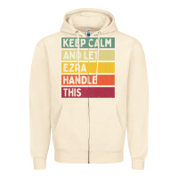 Sandshell Keep Calm And Let Ezra Handle This Funny Retro Quote Zipper Hoodie - minhPixels