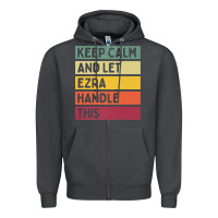 Smoke Keep Calm And Let Ezra Handle This Funny Retro Quote Zipper Hoodie - minhPixels
