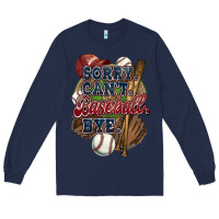 Navy Sorry can't Baseball bye Long Sleeve Tee - HowdyJamesFarm