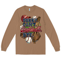 Toasted Coconut Sorry can't Baseball bye Long Sleeve Tee - HowdyJamesFarm