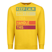 Lemon Keep Calm And Let Ezra Handle This Funny Retro Quote Premium Sweatshirt - minhPixels