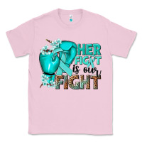 Bubblegum Pink Her fight is our fight Ovarian Cancer teal ribbon Classic Tee - NancyCooperArtShop