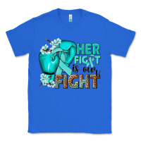 True Royal Her fight is our fight Ovarian Cancer teal ribbon Classic Tee - NancyCooperArtShop