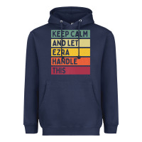 Navy Keep Calm And Let Ezra Handle This Funny Retro Quote Heavyweight Hoodie - minhPixels