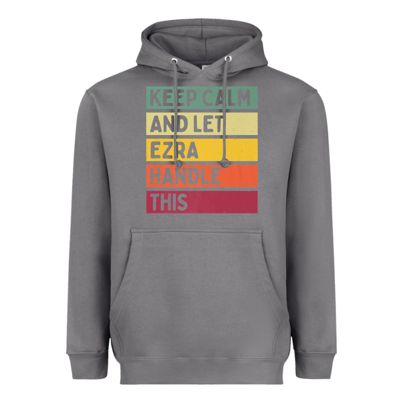 Keep Calm And Let Ezra Handle This Funny Retro Quote Heavyweight Hoodie by minhPixels | Teevron