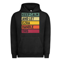 Pigment Black Keep Calm And Let Ezra Handle This Funny Retro Quote Urban Hoodie - minhPixels