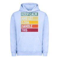 Pigment Grape Ice Keep Calm And Let Ezra Handle This Funny Retro Quote Urban Hoodie - minhPixels