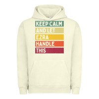 Pigment Pistachio Keep Calm And Let Ezra Handle This Funny Retro Quote Urban Hoodie - minhPixels