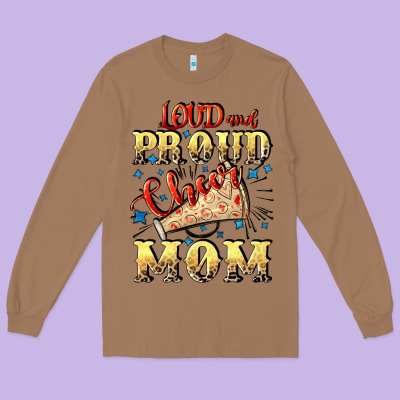 Loud And Proud Cheer Mom Mother's Day Long Sleeve Tee Designed By Cowgirlartshop