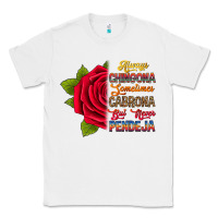 White Always chingona sometimes cabrona but never pendej Classic Tee - RanaPortraitStore