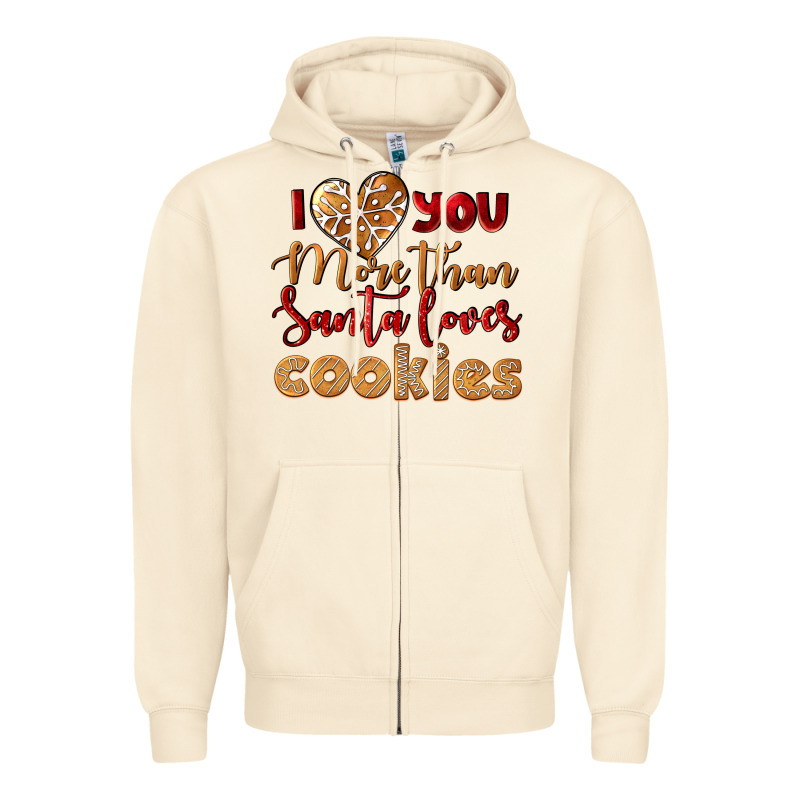 I Love You More Than Santa Loves Cookies Zipper Hoodie by LillyAllenDesigns | Teevron