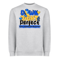 Down Right Perfect Down Syndrome Awareness Heavyweight Sweatshirt | Teevron