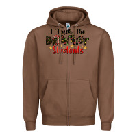 Chestnut I Teach The Brightest Students Zipper Hoodie - LillyAllenDesigns