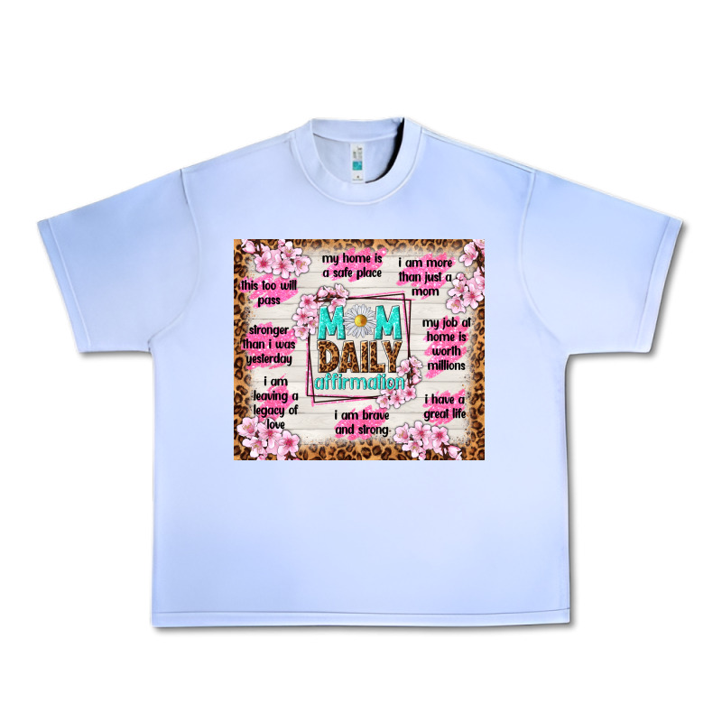 Mom Daily Affirmation Urban Heavy Tee by TumblerDesignByShophia | Teevron