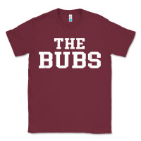 Burgundy The Bubs T  Bubba Name Cute Nickname Gift Tee Classic Tee - minhPixels