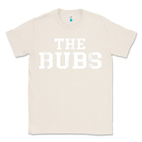 Natural The Bubs T  Bubba Name Cute Nickname Gift Tee Classic Tee - minhPixels