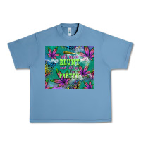 Pebble Blue roll me a blunt and tell me i'm pretty Urban Heavy Tee - TumblerDesignByShophia
