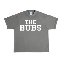 The Bubs T  Bubba Name Cute Nickname Gift Tee Urban Heavy Tee | Teevron