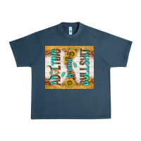 Midnight Navy Adulting is some bullshit Urban Heavy Tee - TumblerDesignByShophia