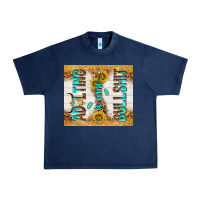Navy Adulting is some bullshit Urban Heavy Tee - TumblerDesignByShophia