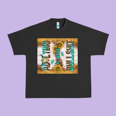 Adulting Is Some Bullshit Urban Heavy Tee Designed By Tumblerdesignbyshophia