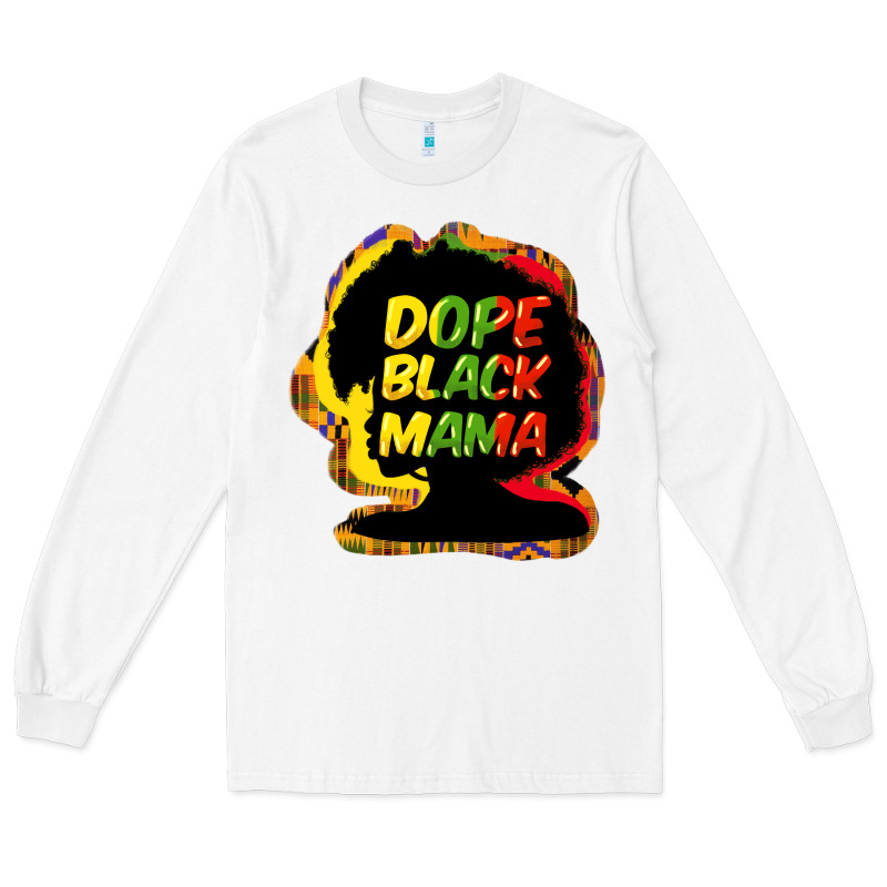 Dope Black Mama Long Sleeve Tee by HowdyJamesFarm | Teevron