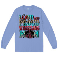 Colony Blue Loud and proud wrestling Mom Mother's Day Long Sleeve Tee - CowGirlArtShop