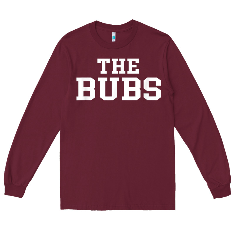 The Bubs T  Bubba Name Cute Nickname Gift Tee Long Sleeve Tee by minhPixels | Teevron