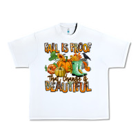 White Fall is proof that change is beautiful Urban Heavy Tee - RanaPortraitStore