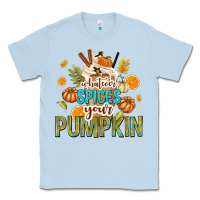 Dusty Blue Whatever Spices Your Pumpkin Classic Tee - texasbilliewilder