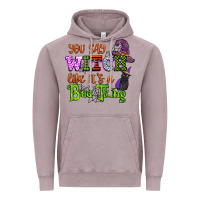 Vintage Zinc you say witch like its a bad thing Vintage Hoodie - CowGirlArtShop