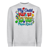 Heather Grey my child may be non verbal but this papa ain't Heavyweight Sweatshirt - LillyAllenDesigns