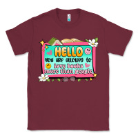 Burgundy hello you are allowed to love books more than peop Classic Tee - Artiststas