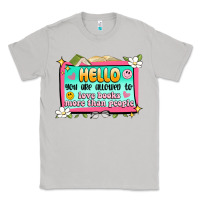 Moon Dust hello you are allowed to love books more than peop Classic Tee - Artiststas
