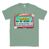 Sage hello you are allowed to love books more than peop Classic Tee - Artiststas