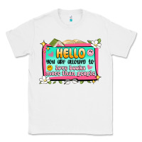 White hello you are allowed to love books more than peop Classic Tee - Artiststas