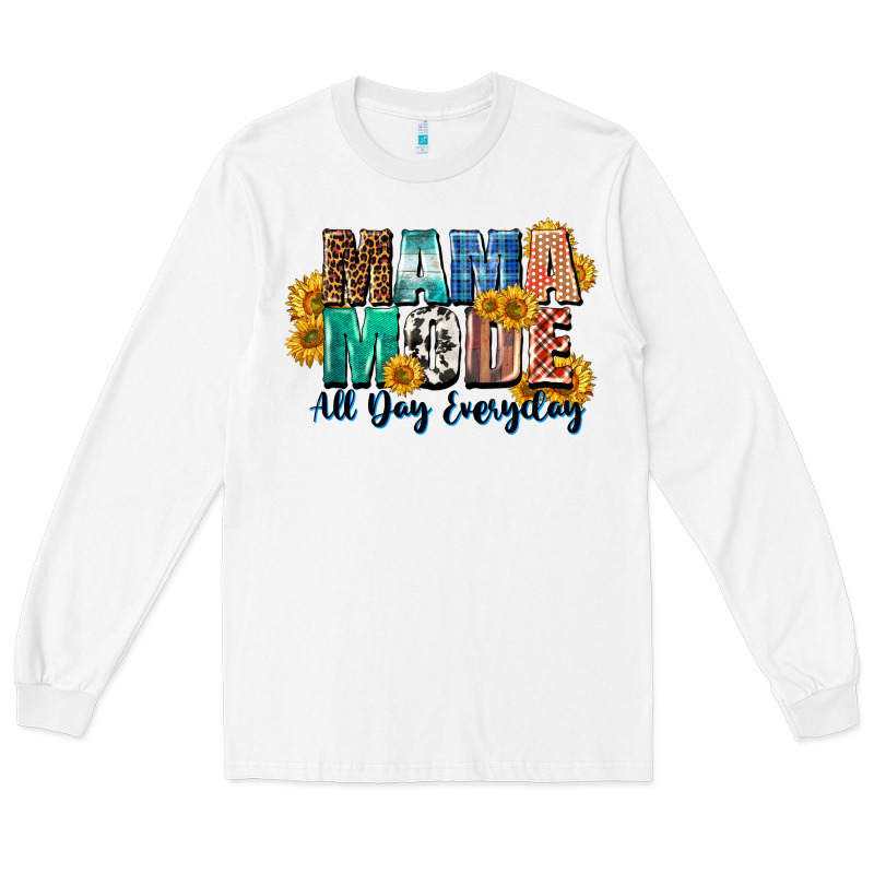 Mama Mode All Day Everyday  Mother's Day Long Sleeve Tee by CowGirlArtShop | Teevron