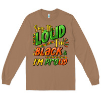 Toasted Coconut Say it loud i'm black and i'm proud Long Sleeve Tee - HowdyJamesFarm